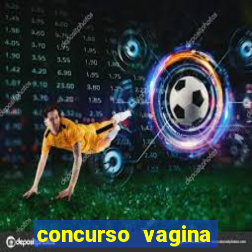 concurso vagina mais linda